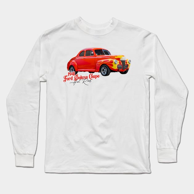 Customized 1941 Ford Deluxe Coupe Hot Rod Long Sleeve T-Shirt by Gestalt Imagery